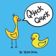 Quack Quack di Jenn Deal edito da LIGHTNING SOURCE INC