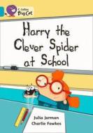 Harry the Clever Spider at School Workbook di Julia Jarman edito da HARPERCOLLINS UK