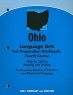 Ohio Language Arts Test Preparation Workbook, Fourth Course: Help for OGT in Reading and Writing edito da Holt McDougal