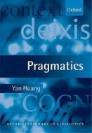 Pragmatics di Yan Huang edito da Oxford University Press