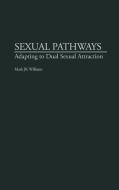 Sexual Pathways di Mark J. K. Williams edito da Praeger Publishers