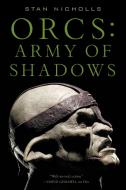 Orcs: Army of Shadows di Stan Nicholls edito da ORBIT