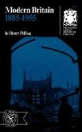 Modern Britain - 1885-1955 di Henry Pelling edito da W. W. Norton & Company