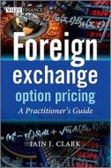 Foreign Exchange Option Pricin di Clark edito da John Wiley & Sons