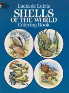 Shells of the World Coloring Book di Lucia De Leiris edito da DOVER PUBN INC