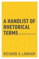A Handlist of Rhetorical Terms di Richard A. Lanham edito da University of California Press