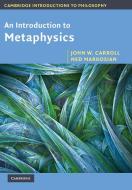 An Introduction to Metaphysics di John W. Carroll edito da Cambridge University Press