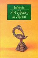 Art History in Africa di J. Vansina edito da Taylor & Francis Ltd