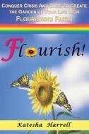 Flourish! di Katesha Walker Harrell edito da Speaklife Publishing