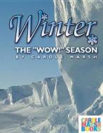Winter: The "Wow!" Season di Marsh, Carole Marsh edito da Gallopade International