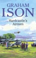Hardcastle's Airmen di Graham Ison edito da Severn House Publishers