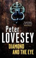 DIAMOND AND THE EYE di PETER LOVESEY edito da LITTLE BROWN PAPERBACKS (A&C)