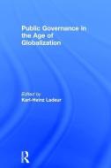 Public Governance in the Age of Globalization edito da Taylor & Francis Ltd