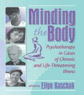 Minding the Body di Ellyn (San Jose State University Kaschak edito da Taylor & Francis Inc