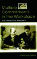 Multiple Commitments in the Workplace di Aaron R. Cohen edito da Taylor & Francis Inc
