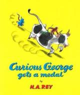 Curious George Gets a Medal di H. A. Rey edito da Perfection Learning