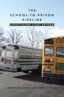The School-to-Prison Pipeline di Catherine Y. Kim, Daniel J. Losen, Damon T. Hewitt edito da NYU Press