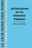 Job Descriptions for the Information Profession di Mary Casteleyn edito da Routledge