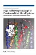 High-Field EPR Spectroscopy on Proteins and their Model Systems di Klaus M¿bius edito da RSC