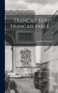 Francais Ecrit, Francais Parle. -- edito da LIGHTNING SOURCE INC
