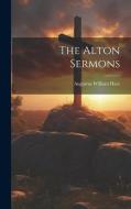 The Alton Sermons di Augustus William Hare edito da LEGARE STREET PR