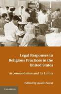 Legal Responses to Religious Practices in the United States di Austin Sarat edito da Cambridge University Press