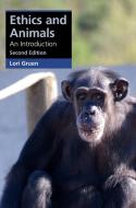 Ethics And Animals di Lori Gruen edito da Cambridge University Press