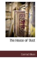 The House of Dust di Conrad Aiken edito da BCR (BIBLIOGRAPHICAL CTR FOR R