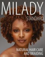 Milady Standard Natural Hair Care & Braiding di Diane Carol (Tendrils Hair Spa) Bailey, Diane Da Costa edito da Cengage Learning, Inc