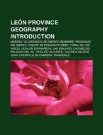 León province geography Introduction di Source Wikipedia edito da Books LLC, Reference Series