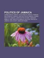 Politics of Jamaica di Books Llc edito da Books LLC, Reference Series