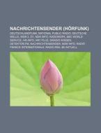 Nachrichtensender (Hörfunk) di Quelle Wikipedia edito da Books LLC, Reference Series