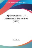 Apercu General de L'Heredite Et de Ses Lois (1875) di Marc Lorin edito da Kessinger Publishing