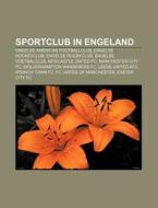 Sportclub In Engeland: Engelse American di Bron Wikipedia edito da Books LLC, Wiki Series