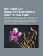 Buildings and Structures in Warren County, New York: Cemeteries in Warren County, New York, Churches in Warren County, New York di Source Wikipedia edito da Books LLC, Wiki Series