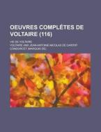 Oeuvres Completes De Voltaire; Vie De Voltaire (116 ) di United States Congress Senate, Voltaire edito da Rarebooksclub.com