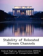 Stability Of Relocated Stream Channels edito da Bibliogov
