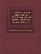 Translation of Glanville: To Which Are Added Notes di Ranulf De Glanville, John Beames edito da Nabu Press