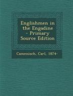 Englishmen in the Engadine di Camenisch Carl 1874- edito da Nabu Press