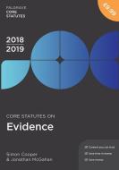 Core Statutes on Evidence 2018-19 di Simon Cooper, Jonathan McGahan edito da Macmillan Education UK