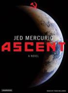 Ascent di Jed Mercurio edito da Tantor Media Inc