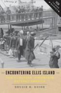 Encountering Ellis Island di Ronald H. Bayor edito da Johns Hopkins University Press