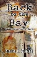 Back To The Bay di Stashia K Steffani edito da America Star Books