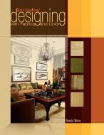 Decor Enterprises' Designing with Fabrics and Color di Brenda Weiss edito da Xlibris