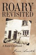 Roary Revisited di Jean Smith edito da AuthorHouse UK