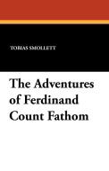 The Adventures of Ferdinand Count Fathom di Tobias Smollett edito da Wildside Press