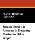 Success Power 14 di Frank Channing Haddock edito da Wildside Press