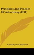 Principles and Practice of Advertising (1911) di Gerald Bertram Wadsworth edito da Kessinger Publishing