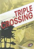 Triple Crossing di Sebastian Rotella edito da Blackstone Audiobooks