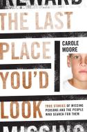 The Last Place You'd Look di Carole Moore edito da Rowman & Littlefield